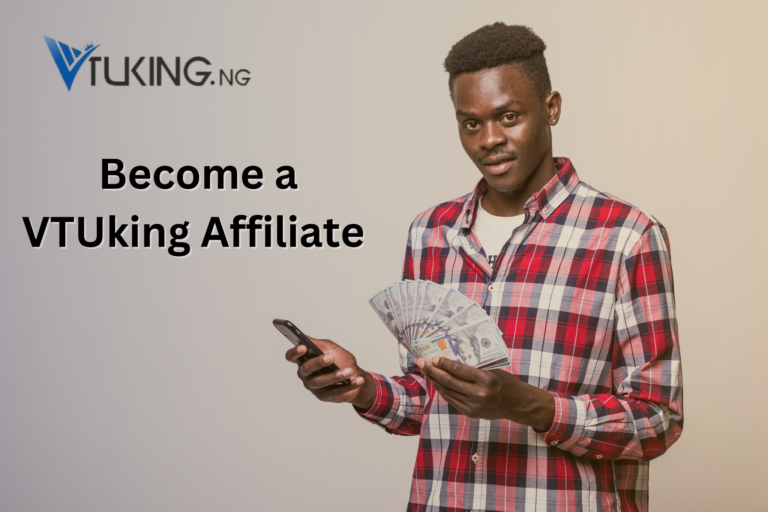 Become a VTUking Affiliate